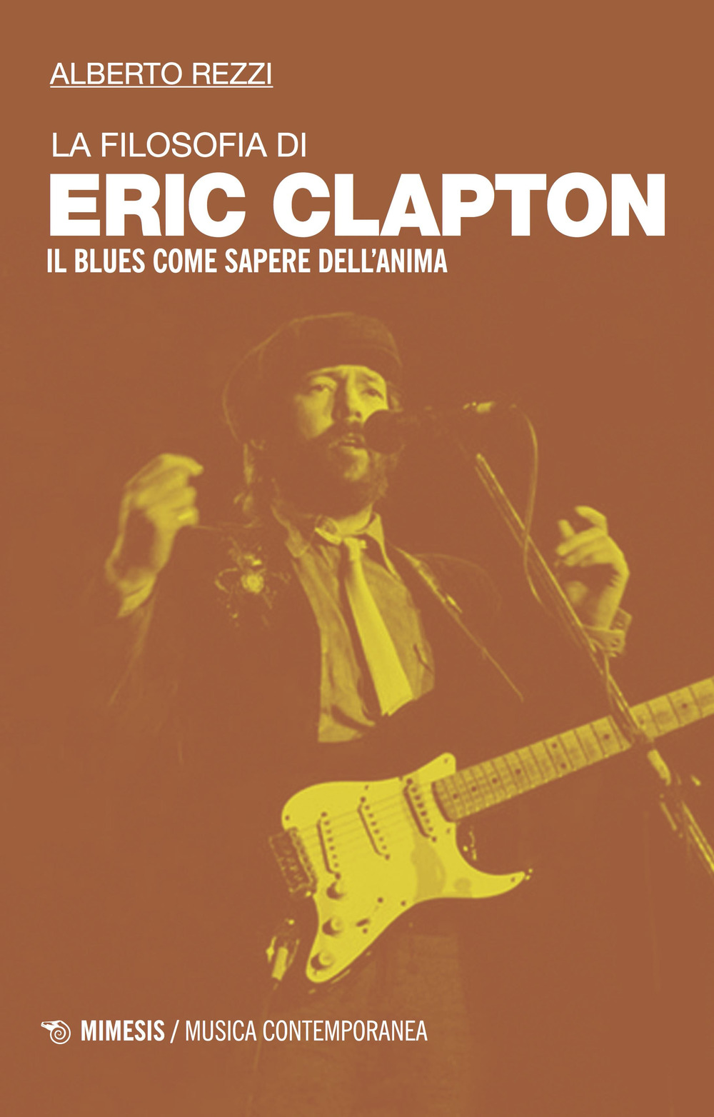 La filosofia di Eric Clapton. Il blues come sapere dell'anima