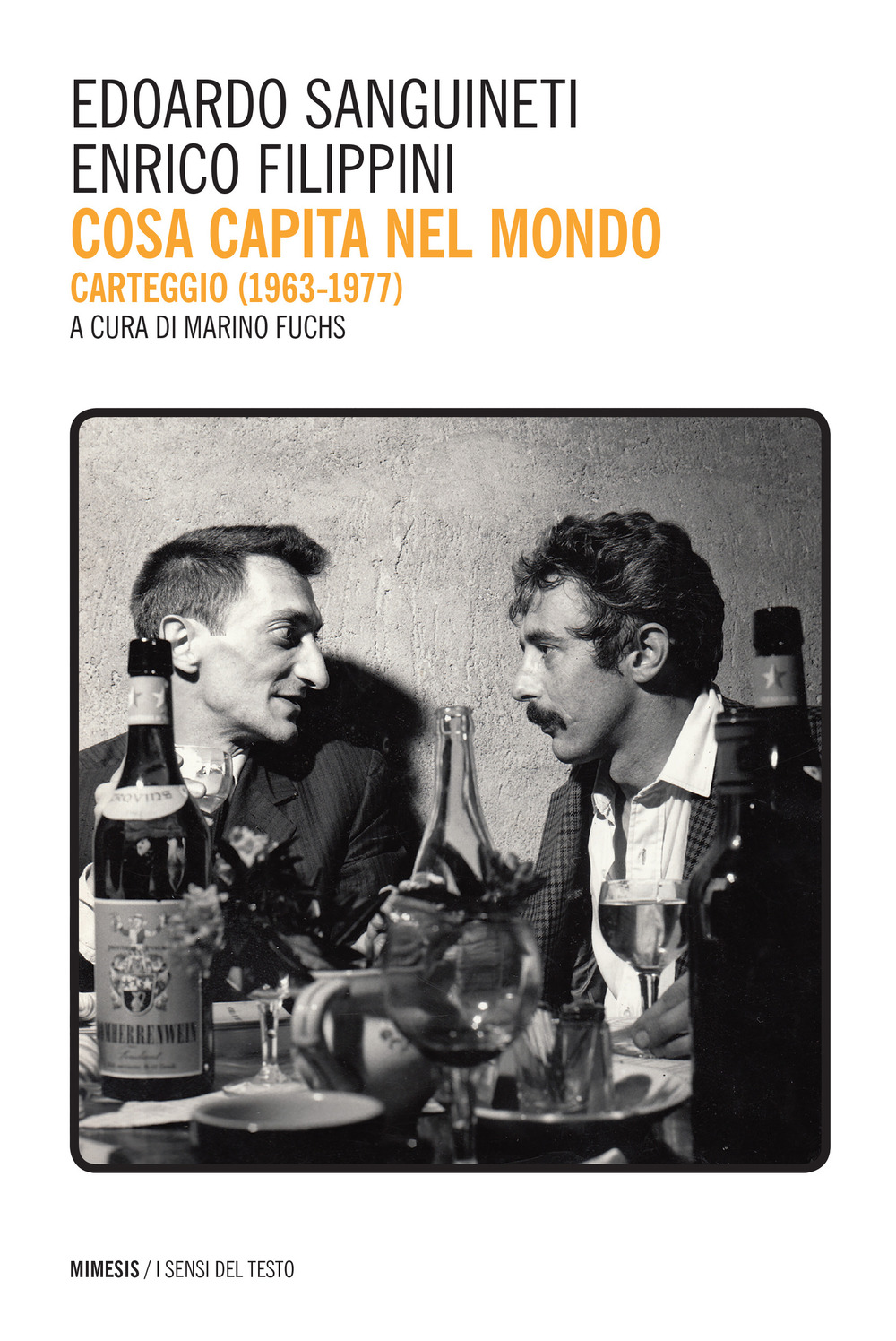 Cosa capita nel mondo. Carteggio (1967-1977)