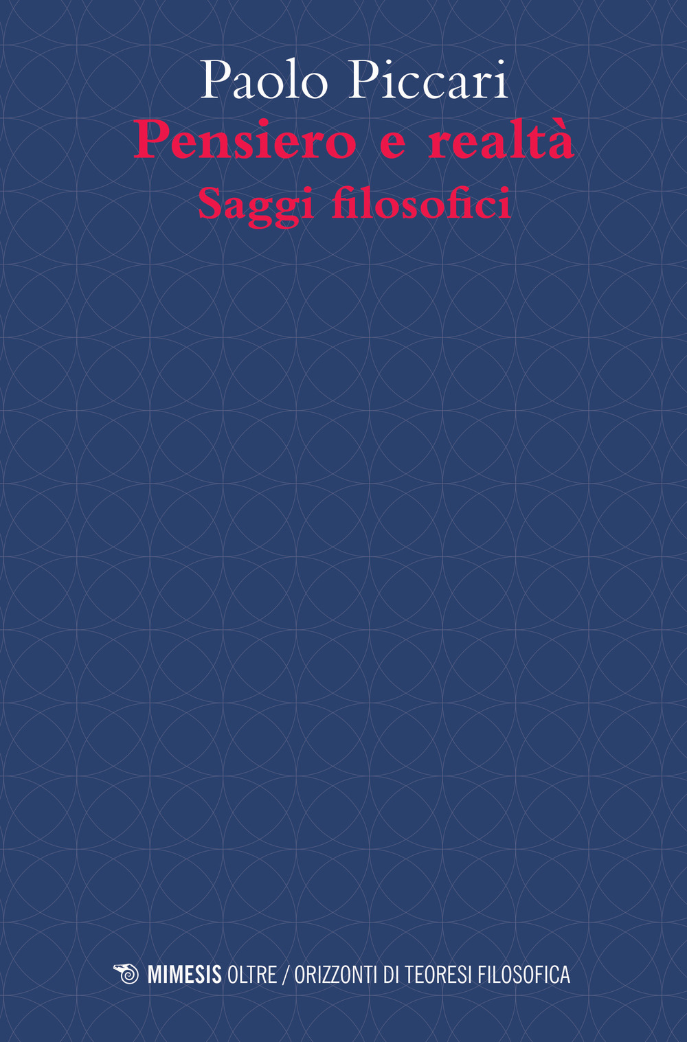 Pensiero e realtà. Saggi filosofici