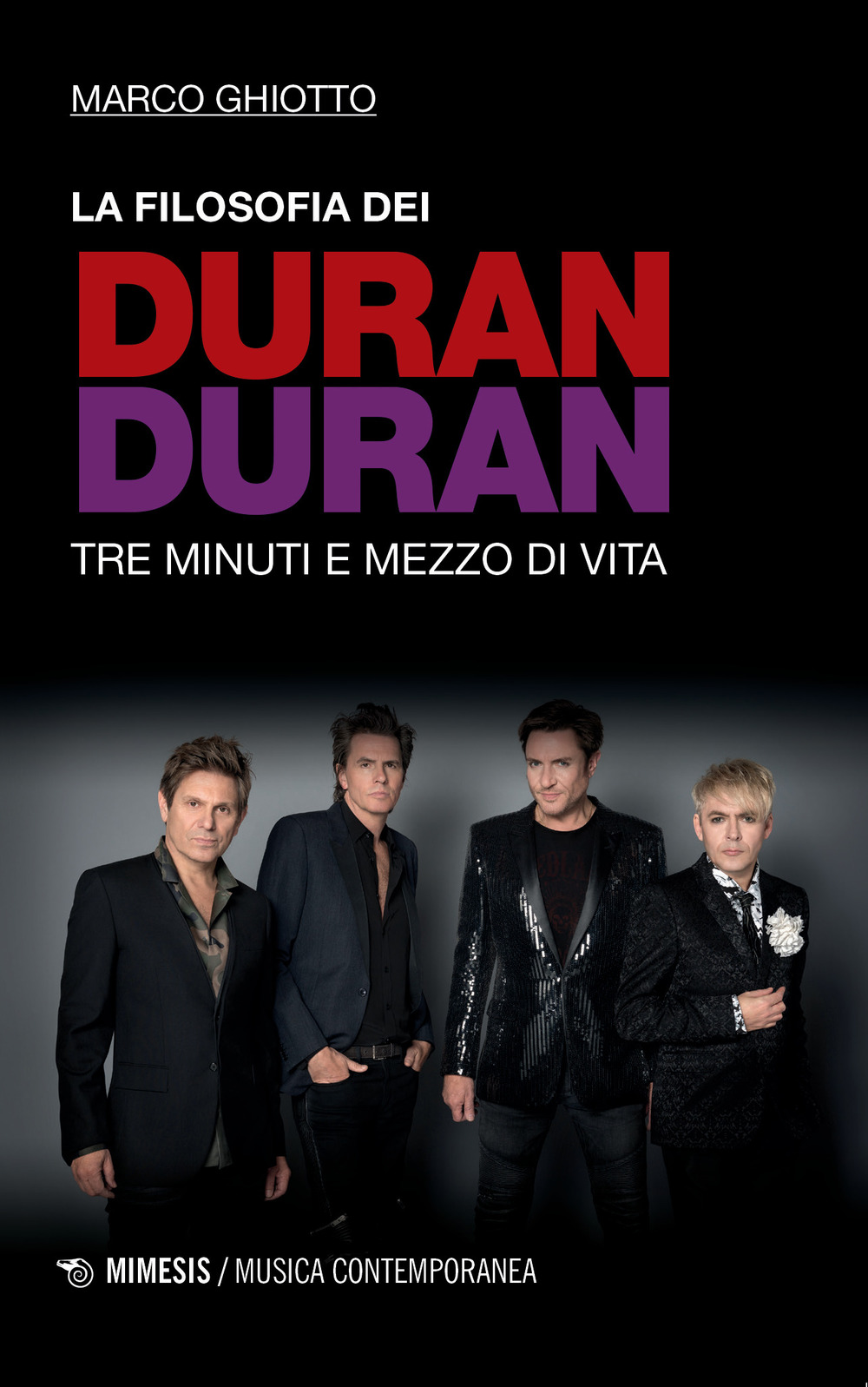 La filosofia dei Duran Duran. Tre minuti e mezzo di vita