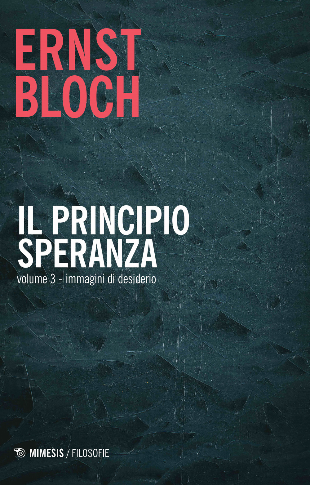 Il principio speranza. Vol. 3: Immagini di desiderio