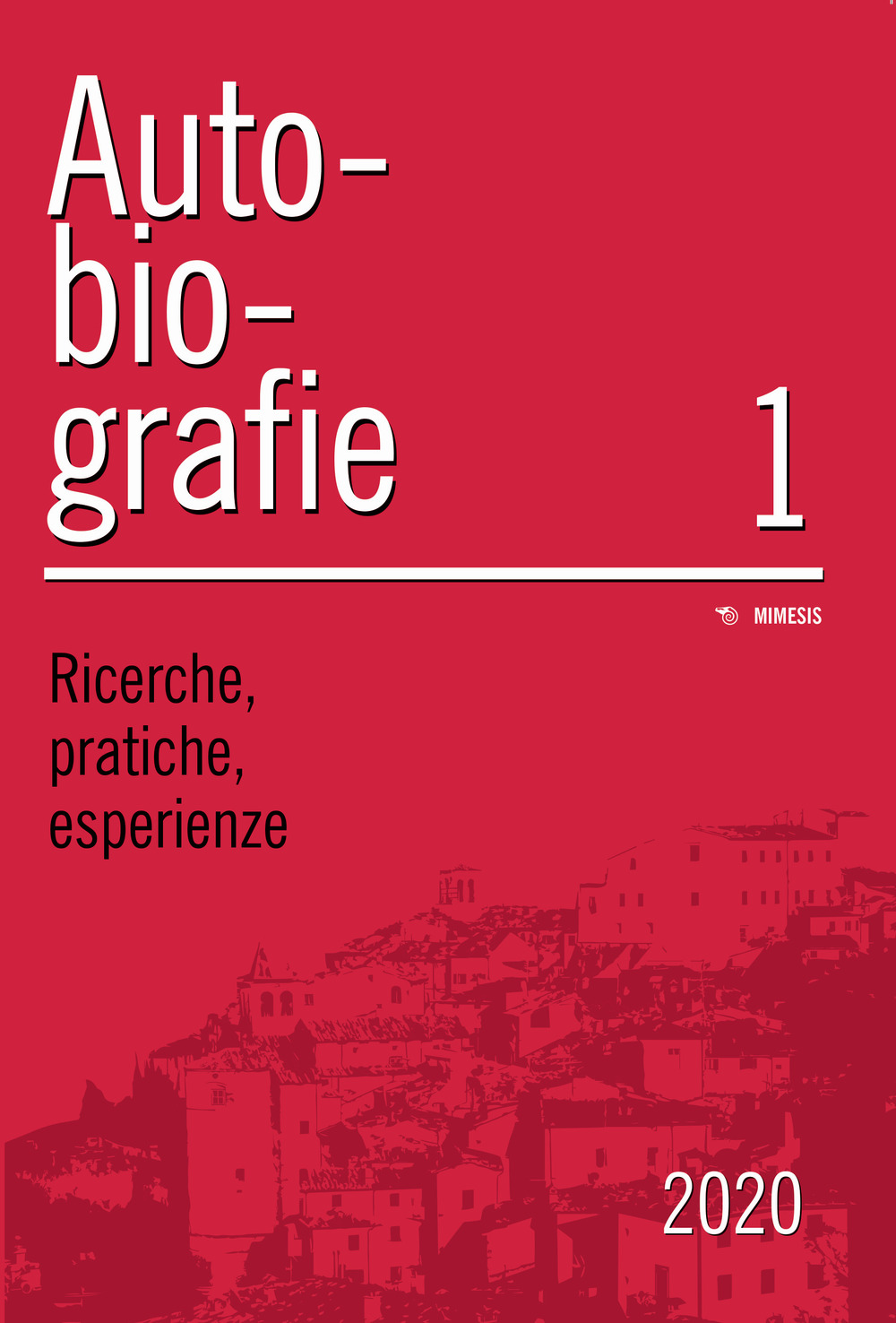 Autobiografie. Ricerche, pratiche, esperienze (2020). Vol. 1