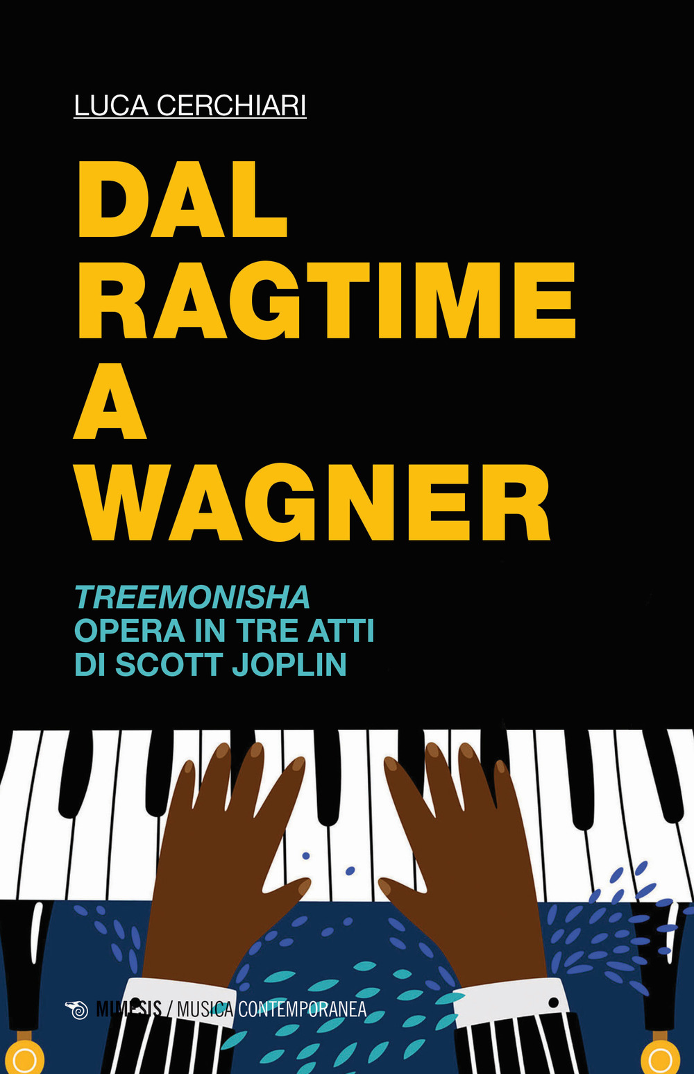 Dal ragtime a Wagner. Treemonisha. Opera in tre atti di Scott Joplin