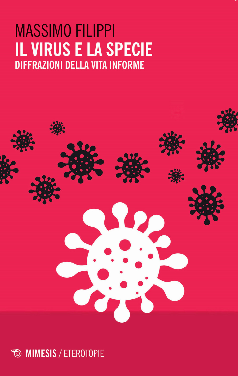 Il virus e la specie. Diffrazioni della vita informe