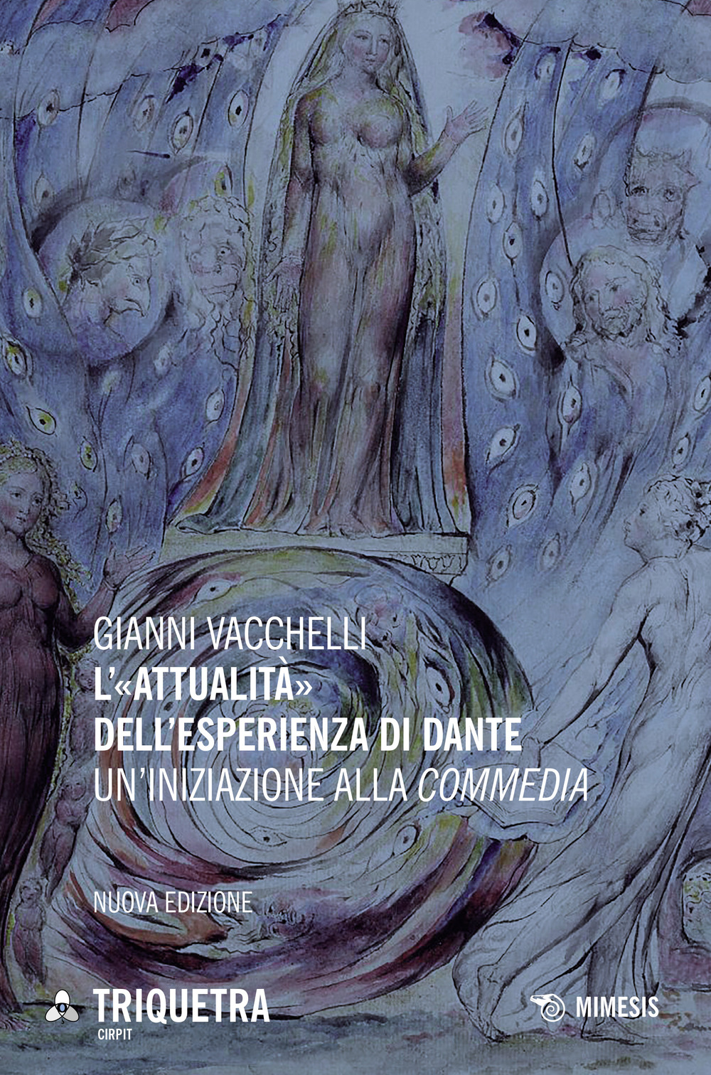 L'«attualità» dell'esperienza di Dante. Un'iniziazione della «Commedia». Nuova ediz.