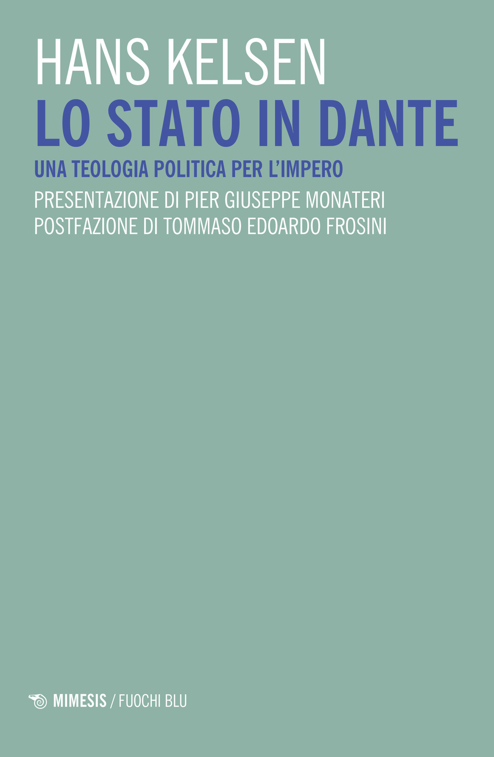 Lo Stato in Dante. Una teologia politica per l'impero