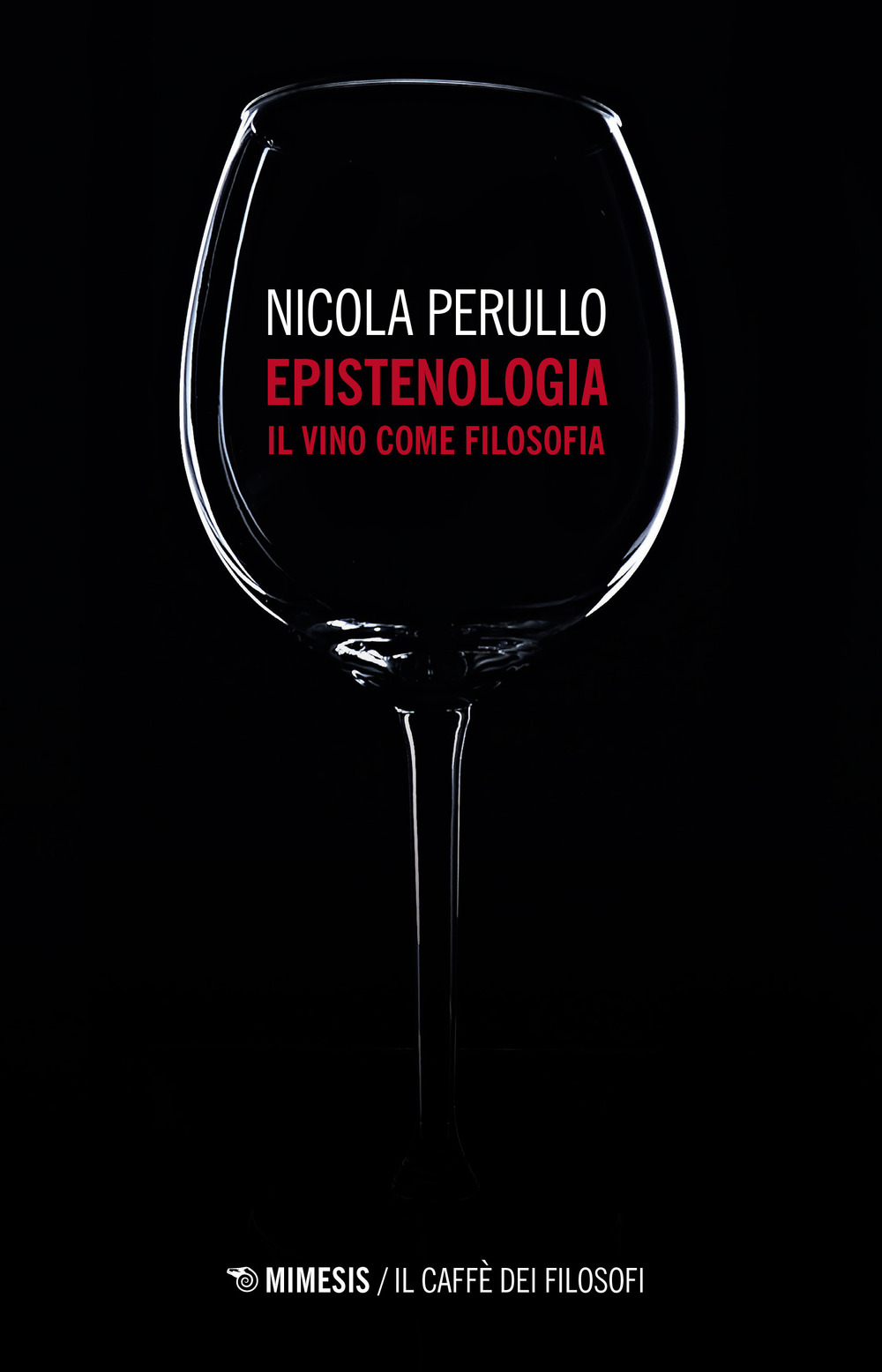 Epistenologia. Il vino come filosofia. Nuova ediz.