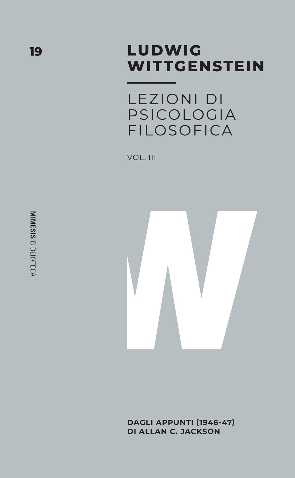 Lezioni di psicologia filosofica. Vol. 3: Dagli appunti (1946-47) di Allan C. Jackson