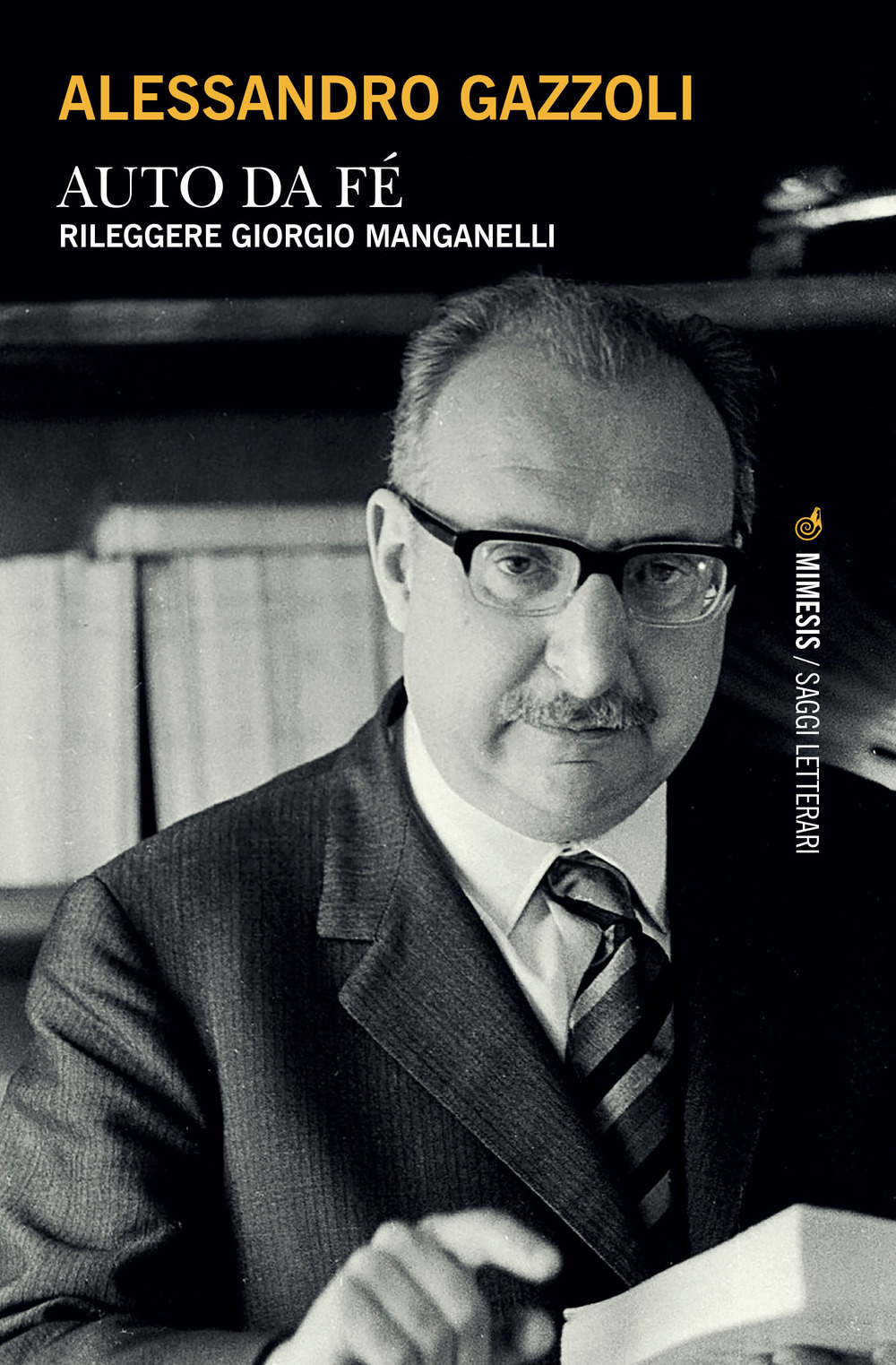 Auto da fé. Rileggere Giorgio Manganelli
