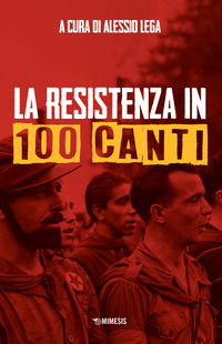 RESISTENZA IN 100 CANTI (LA)