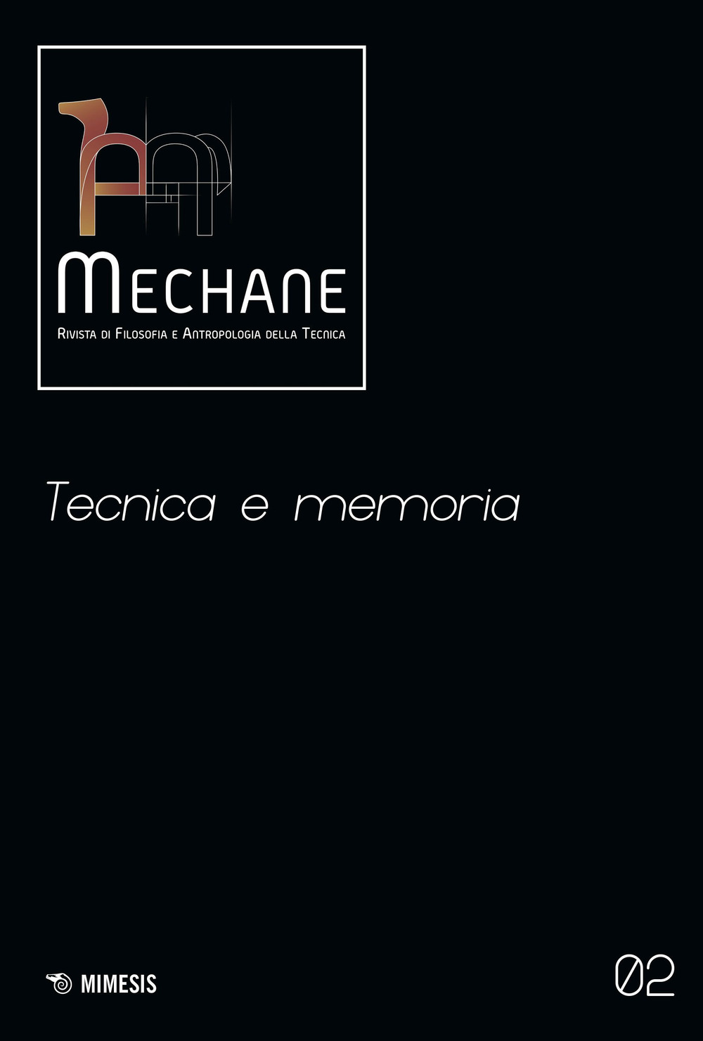 Mechane. Rivista di filosofia e antropologia della tecnica (2021). Vol. 2: Tecnica e memoria