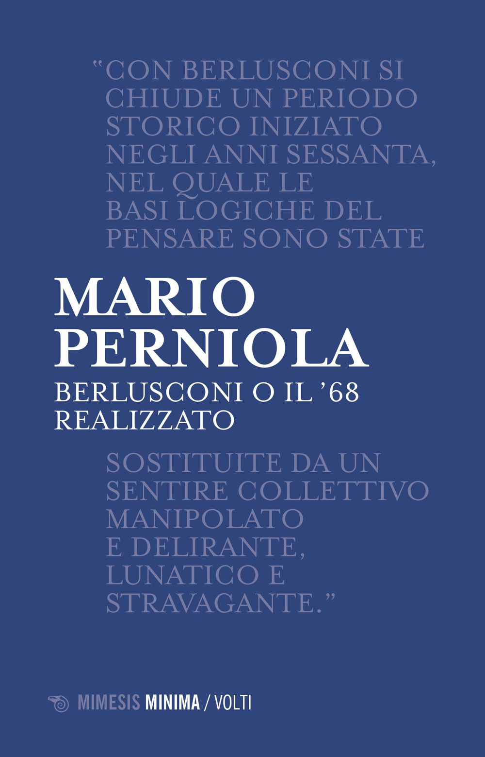 Berlusconi o il '68 realizzato. Nuova ediz.