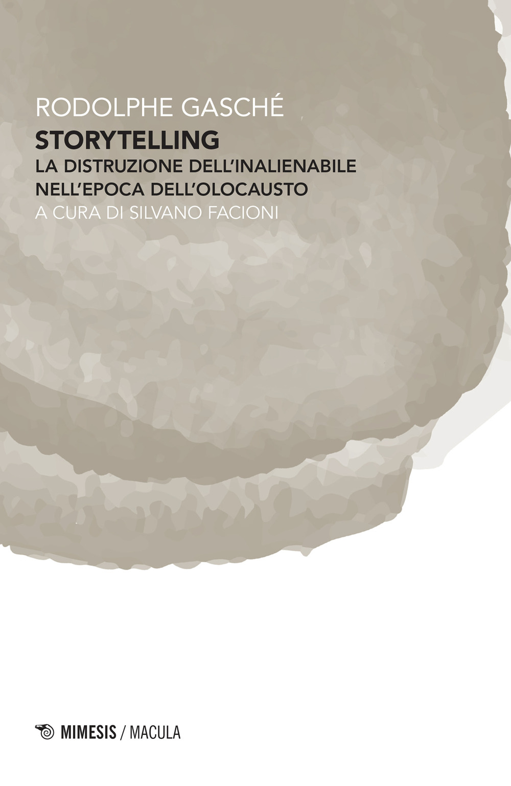 Storytelling. La distruzione dell'inalienabile nell'epoca dell'olocausto