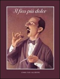 Il fico più dolce. Ediz. illustrata