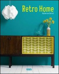 Retro home. Ediz. illustrata