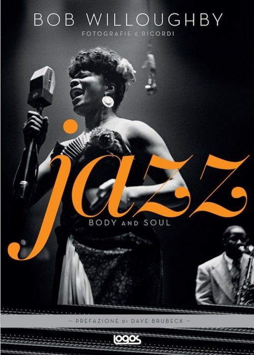 Jazz. Body and soul. Ediz. illustrata