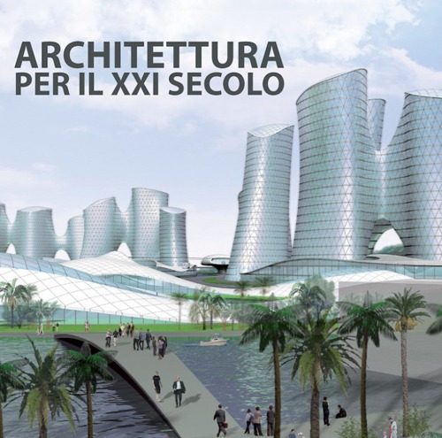 Architettura per il XXI secolo. Ediz. multilingue