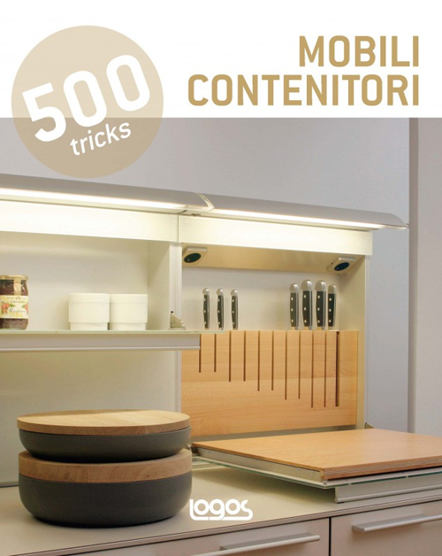 500 tricks. Mobili contenitori. Ediz. multilingue