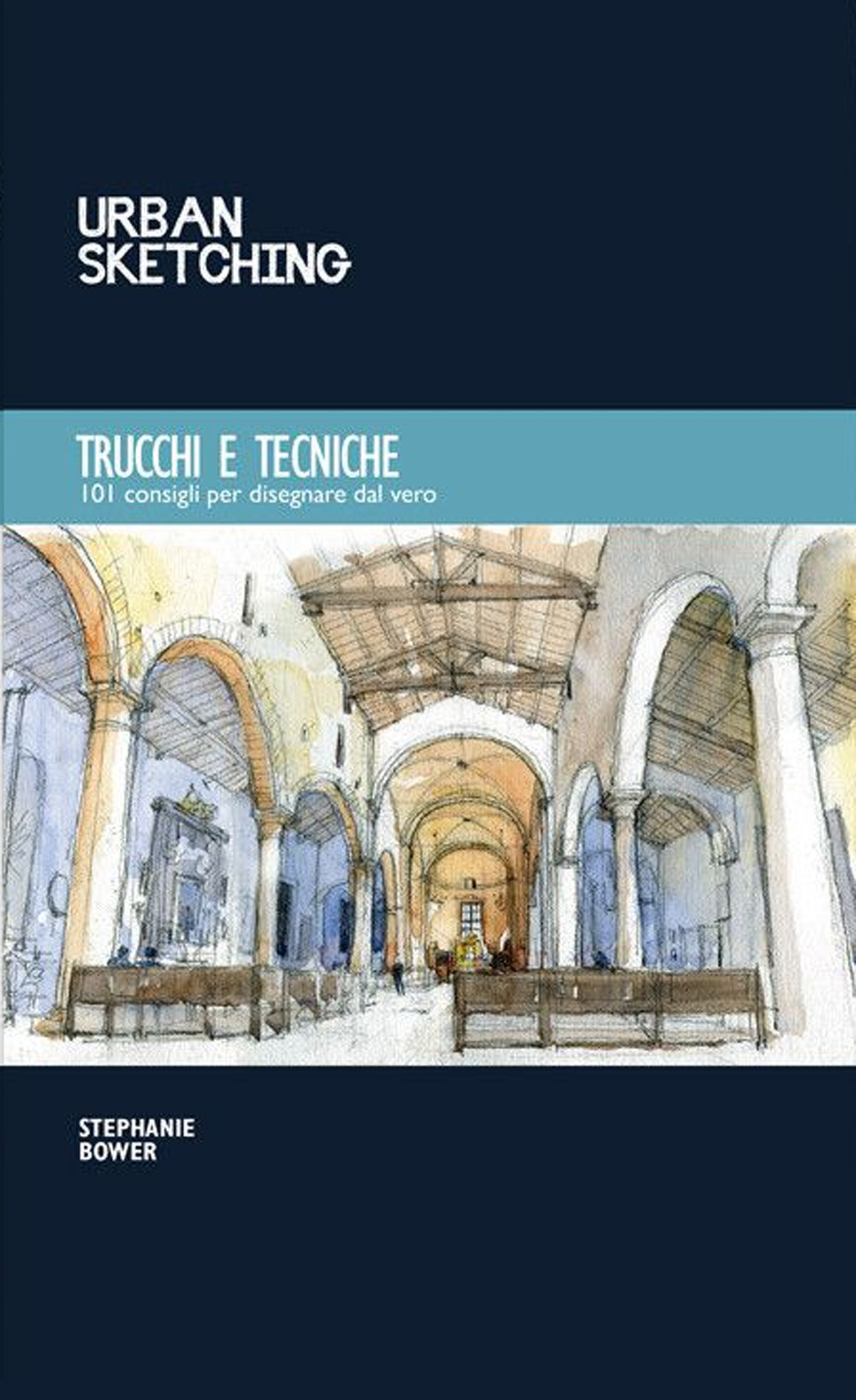 Trucchi e tecniche. 101 consigli per disegnare dal vero