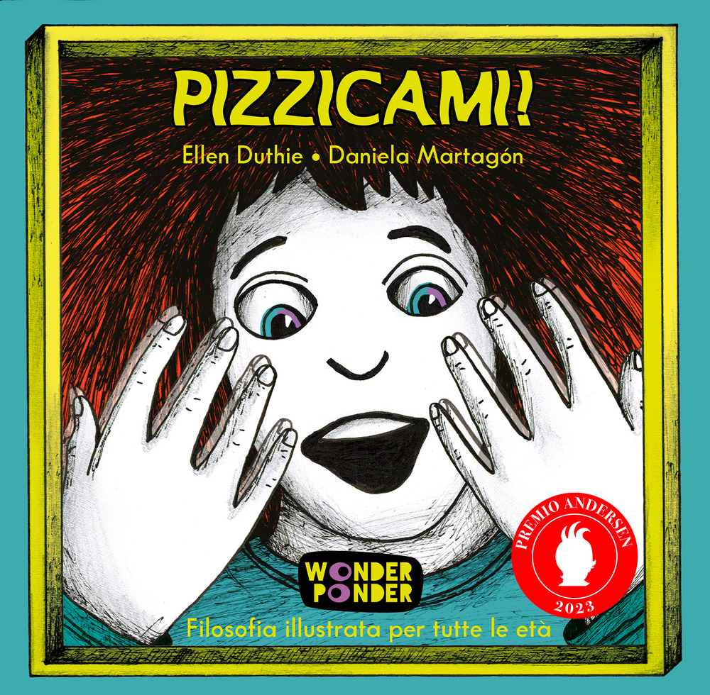 Pizzicami! Apri guarda pensa