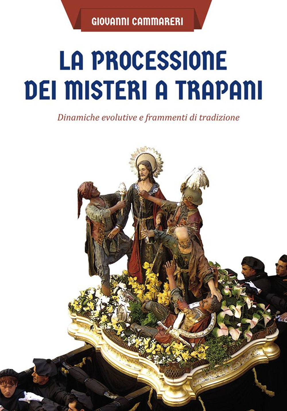 La processione dei misteri a Trapani. Dinamiche evolutive e frammenti di tradizione