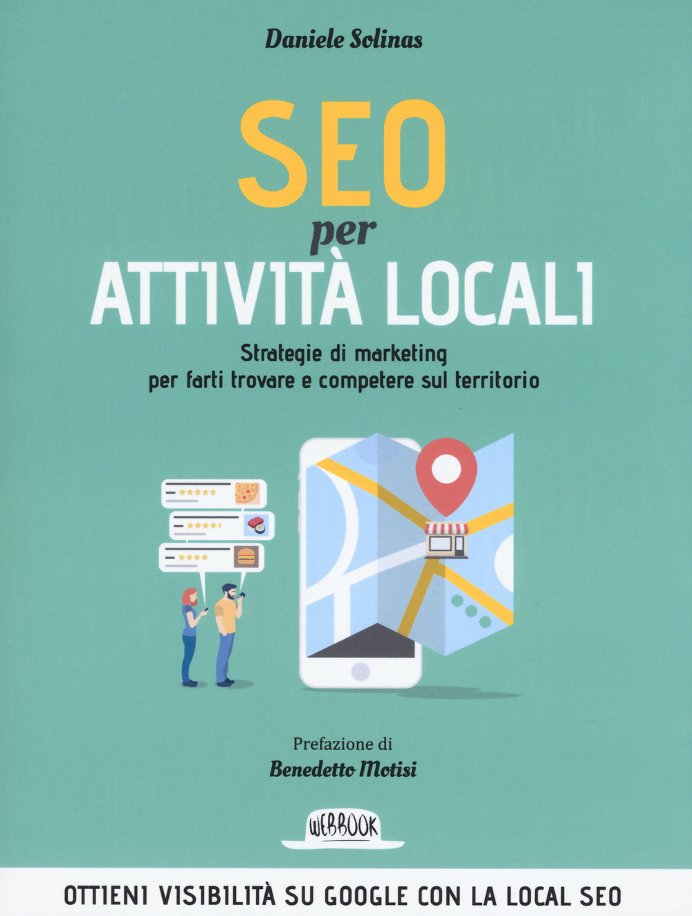 SEO per attività locali. Strategie di marketing per farti trovare e competere sul territorio