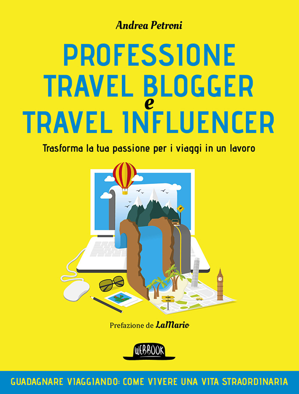 Professione travel blogger e travel influencer. Trasforma la tua passione per i viaggi in lavoro