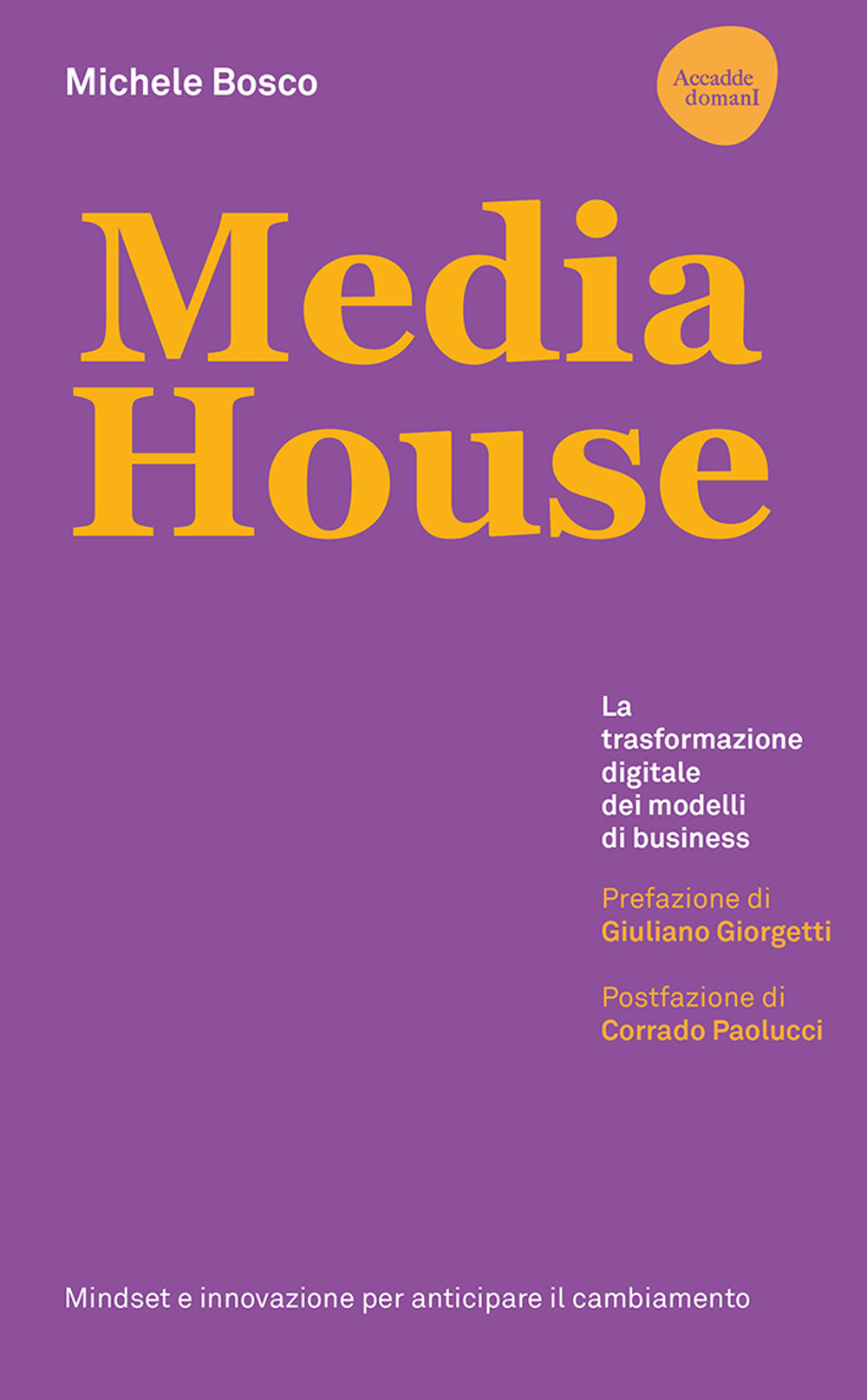 Media house. La trasformazione digitale dei modelli di business