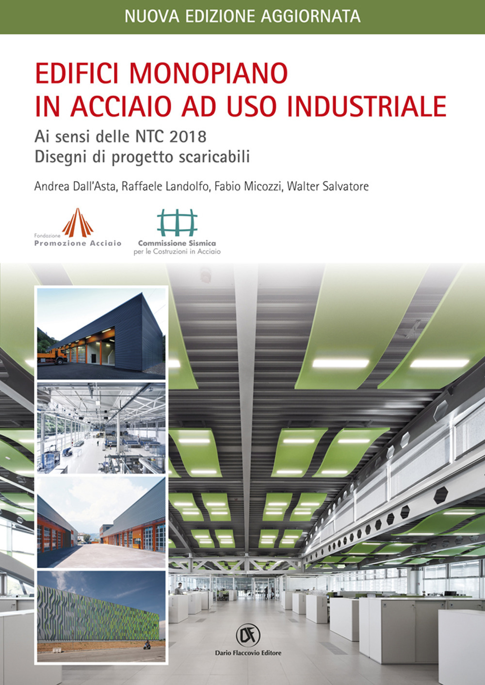 Edifici monopiano in acciaio ad uso industriale. Ai sensi delle NTC 2018 e Circolare Applicativa n.7 del 21/01/2019