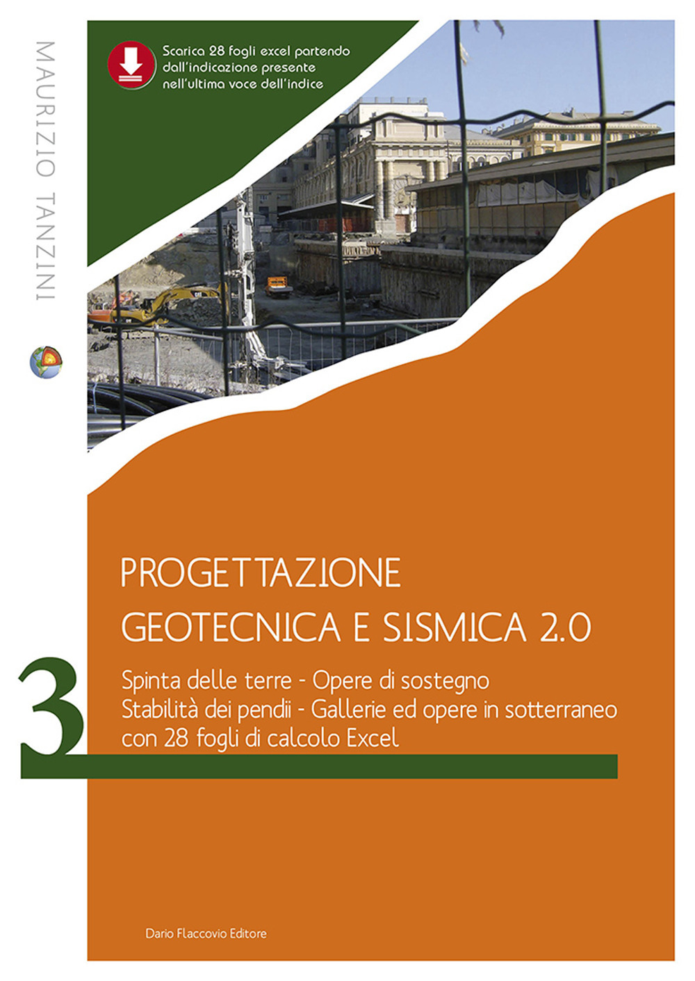 Progettazione geotecnica e sismica 2.0. Vol. 3: Spinta delle terre. Opere di sostegno. Stabilità dei pendii