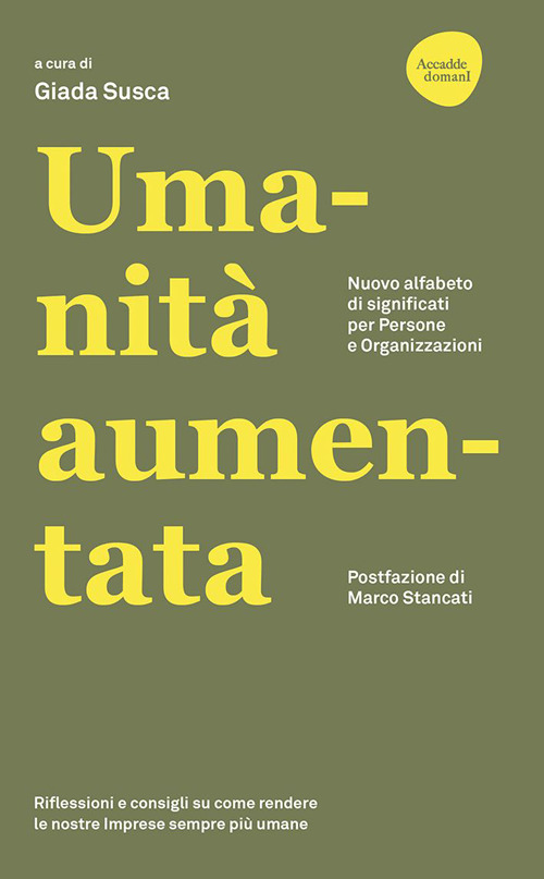 Umanità aumentata. Nuovo alfabeto di significati per persone e organizzazioni