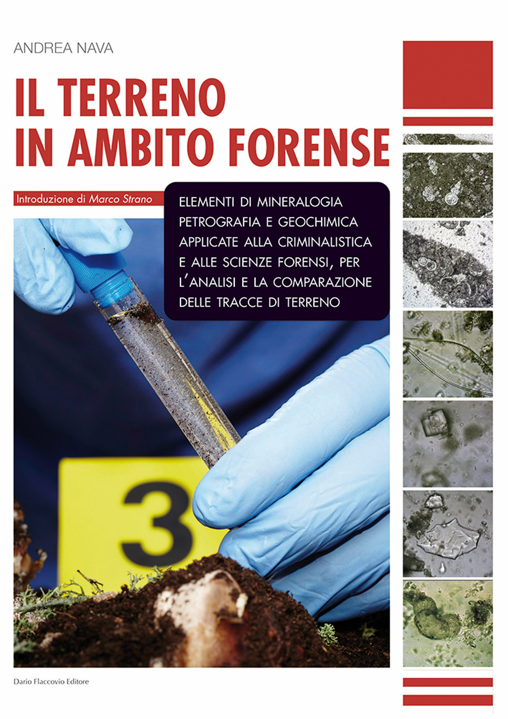 Il terreno in ambito forense. Elementi di mineralogia petrografia e geochimica applicate alla criminalistica e alle scienze forensi, per l'analisi e la comparazione delle tracce di terreno