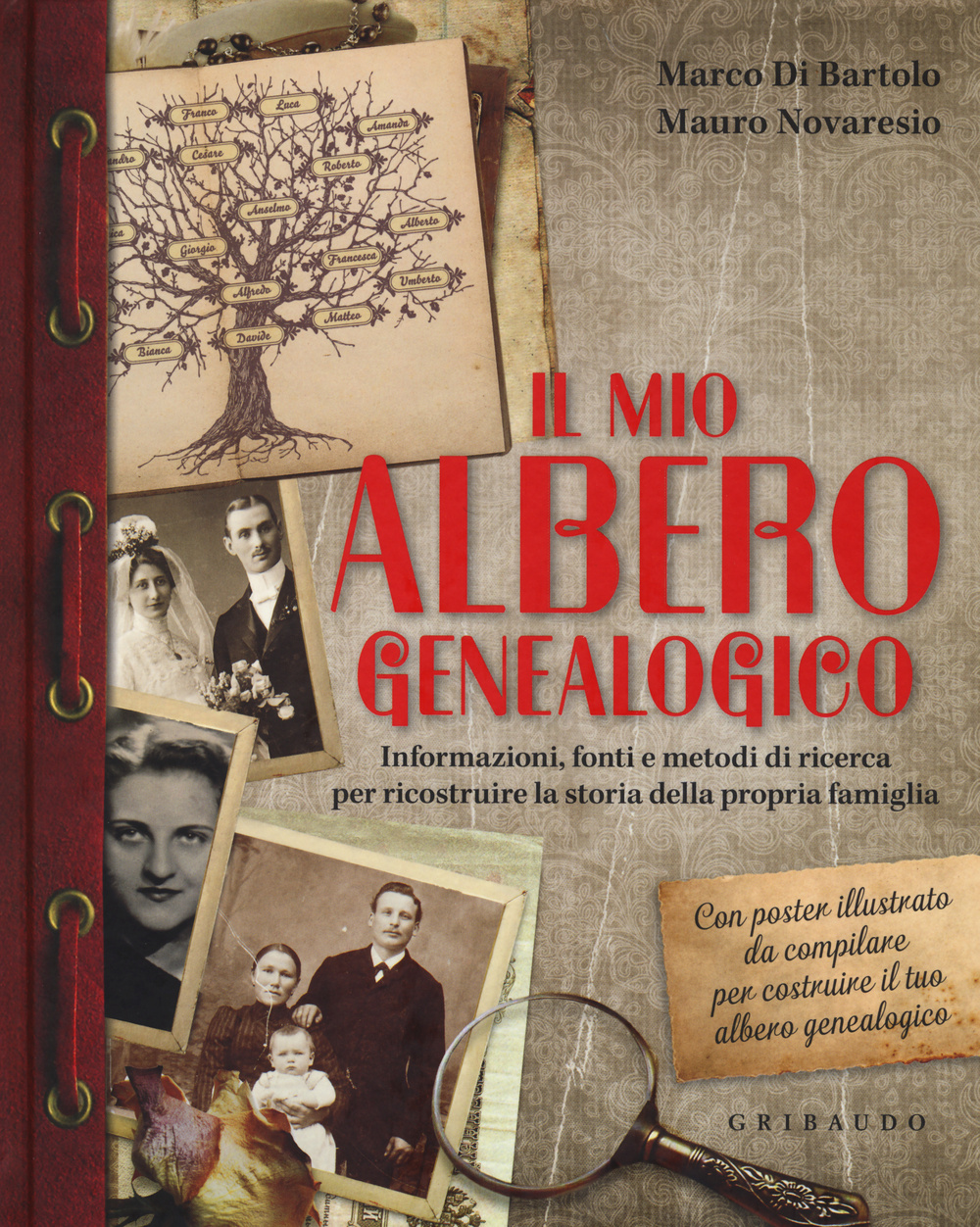 MIO ALBERO GENEALOGICO. INFORMAZIONI, FONTI E METODI DI RICERCA PER RICOSTRUIRE LA STORIA DELLA PROPRIA FAMIGLIA. CON POSTER (IL) - 9788858011812