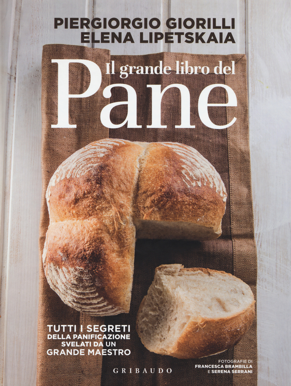 Il grande libro del pane. Tutti i segreti della panificazione, svelati da un grande maestro. Ediz. illustrata