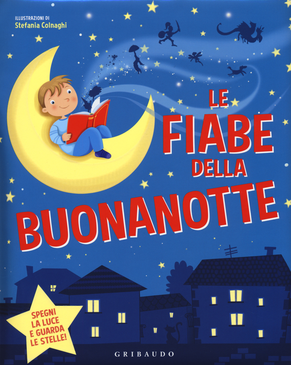 Le fiabe della buonanotte. Ediz. illustrata