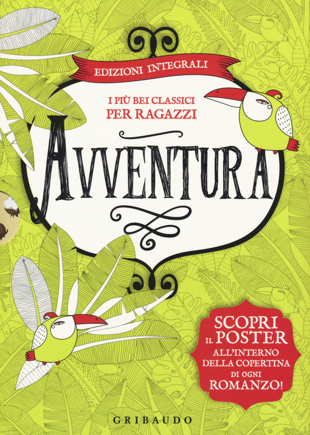 Avventura. I più bei classici per ragazzi: Le avventure di Tom Sawyer-Il giro del mondo in 80 giorni-L'isola del tesoro-Il libro della giungla. Ediz. integrale. Con 4 Poster