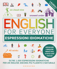 ENGLISH FOR EVERYONE ESPRESSIONI IDIOMATICHE
