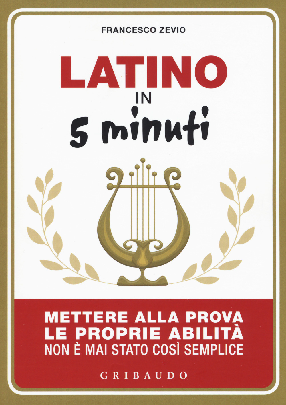 Latino in 5 minuti. Mettere alla prova le proprie abilità non è mai stato così semplice