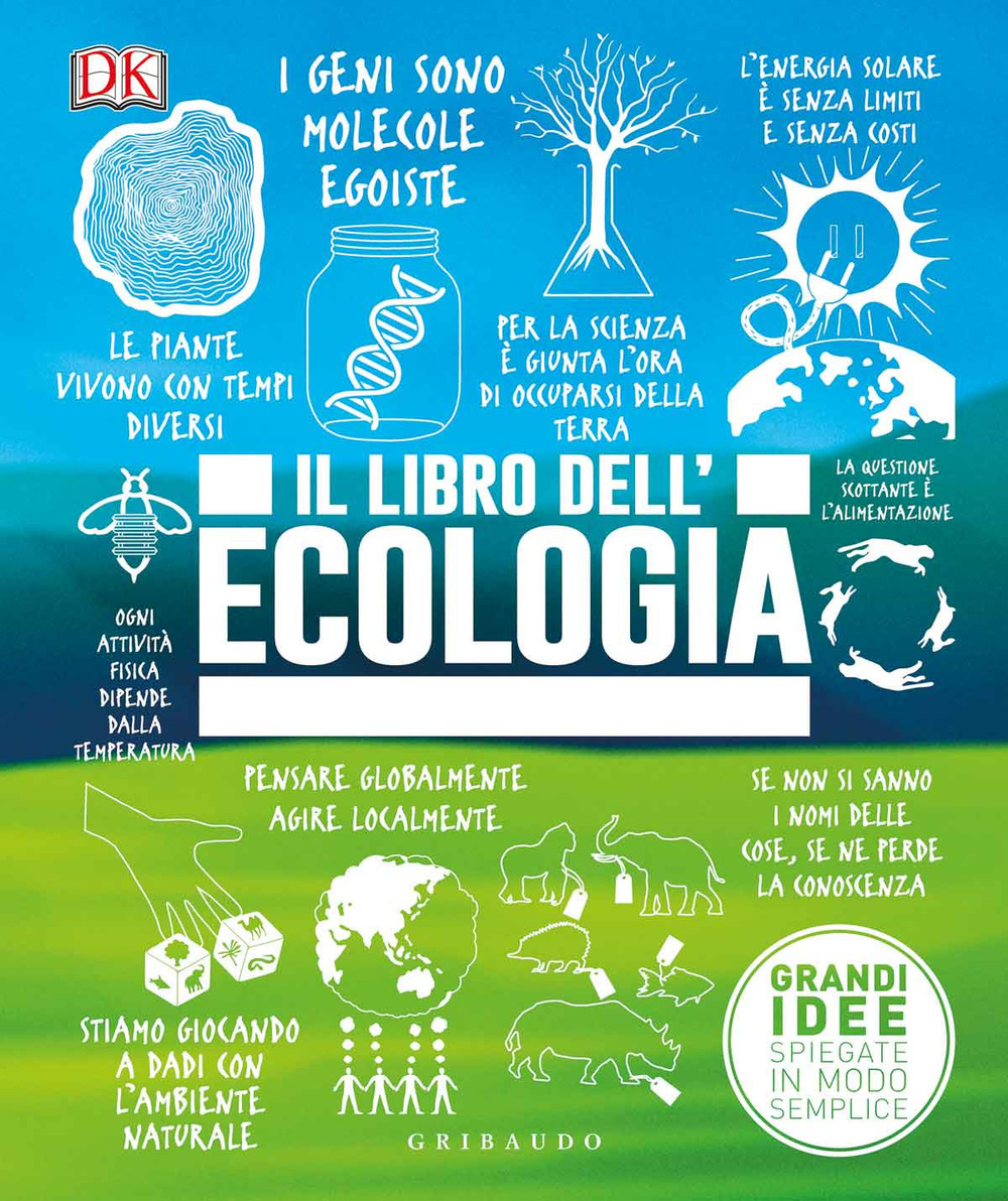 Il libro dell'ecologia. Grandi idee spiegate in modo semplice