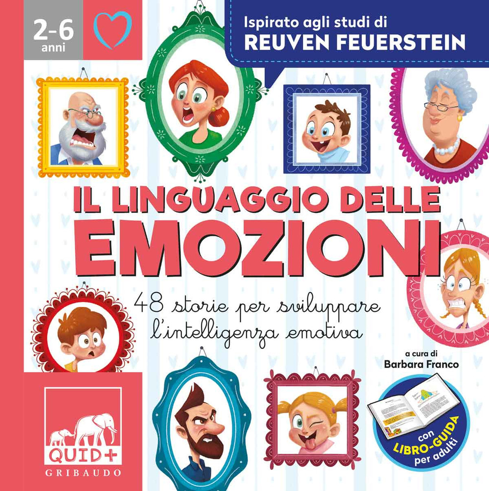 Il linguaggio delle emozioni. 48 storie per sviluppare l'intelligenza emotiva. Ispirato agli studi di Reuven Feuerstein. Ediz. a colori