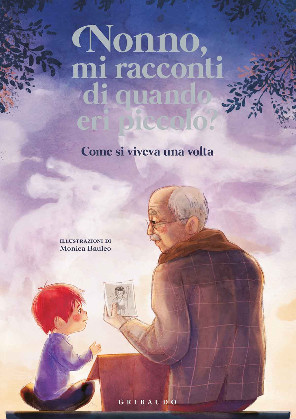 Nonno, mi racconti di quando eri piccolo? Come si viveva una volta. Ediz. a colori