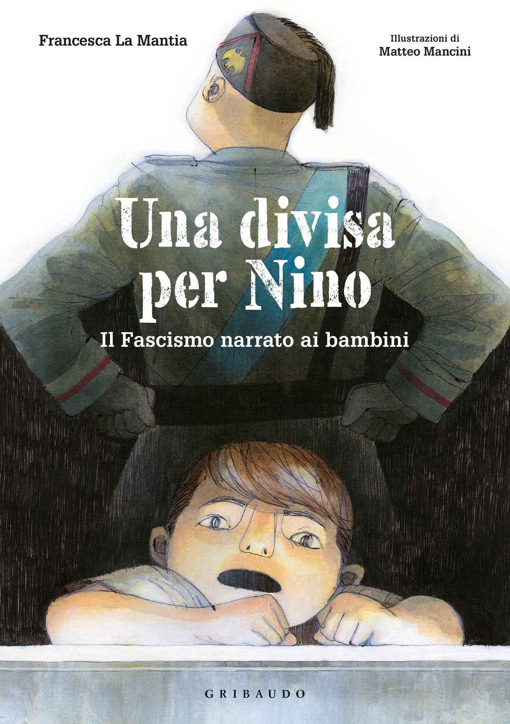 Una divisa per Nino. Il fascismo narrato ai bambini