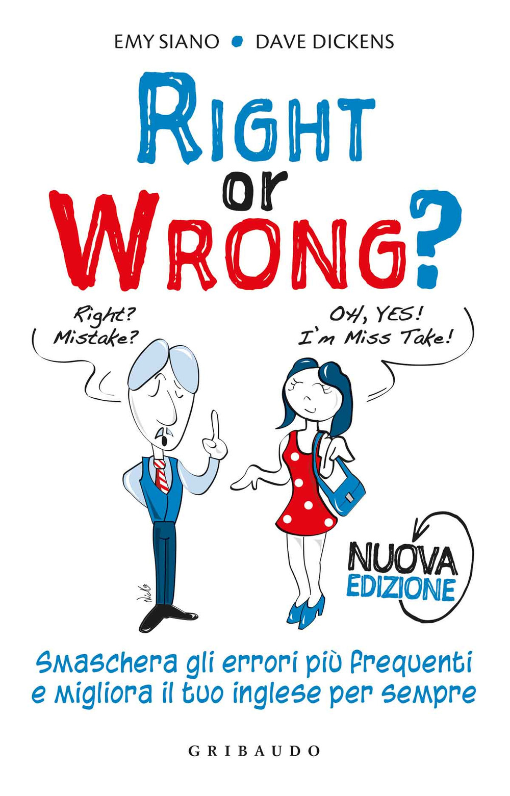 Right or wrong? Smaschera gli errori più frequenti e migliora il tuo inglese per sempre. Nuova ediz.