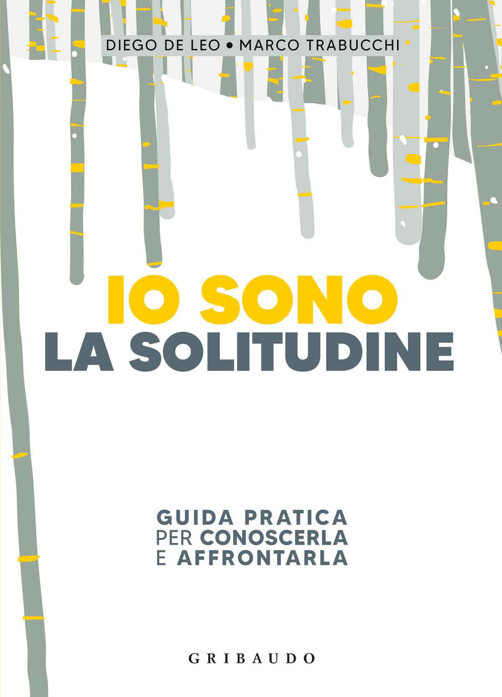 Io sono la solitudine. Guida pratica per conoscerla e affrontarla