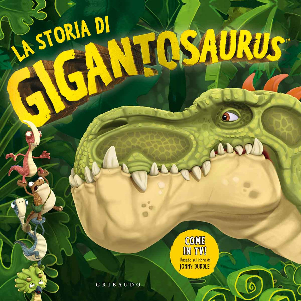 La storia di Gigantosaurus. Ediz. a colori