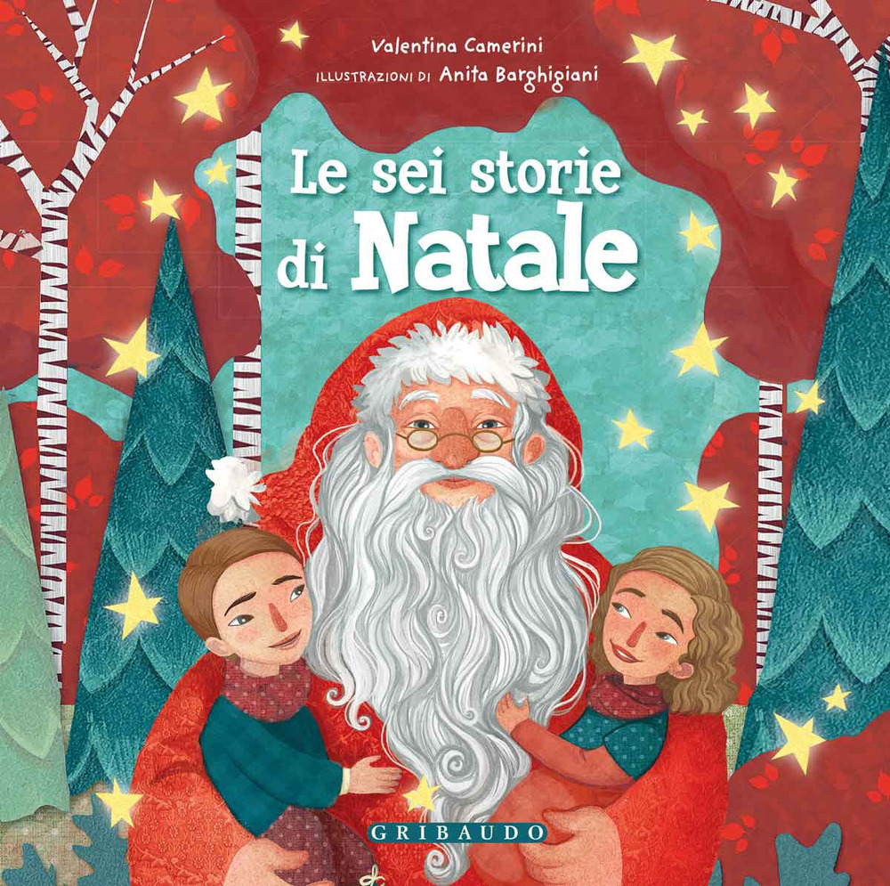 Le sei storie di Natale. Ediz. a colori