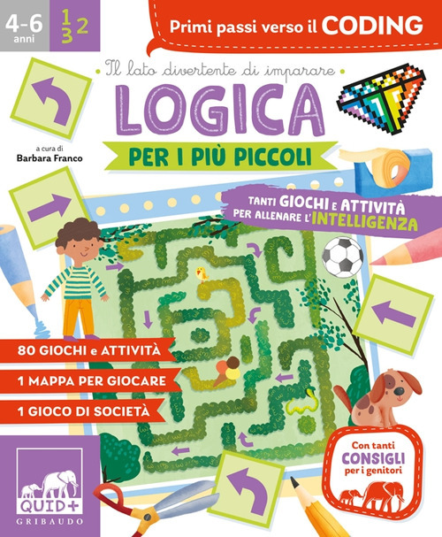 Logica per i più piccoli. Tanti giochi e attività per allenare l'intelligenza. Ediz. a colori