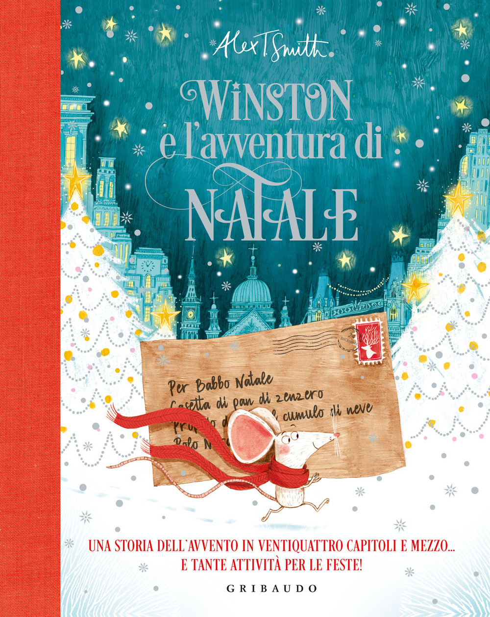 Winston e l'avventura di Natale. Una storia dell'avvento in ventiquattro capitoli e mezzo... e tante attività per le feste! Ediz. a colori