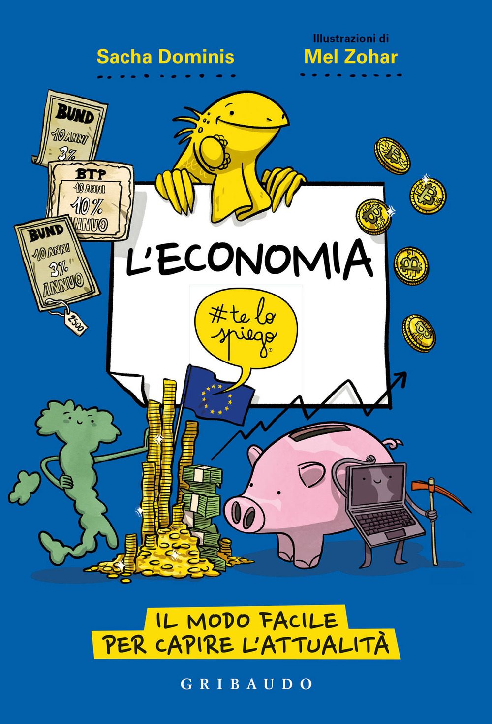 L'economia #telospiego. Il modo facile per capire l'attualità