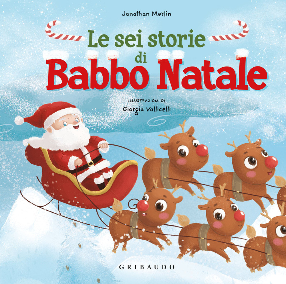 Le sei storie di Babbo Natale. Ediz. a colori